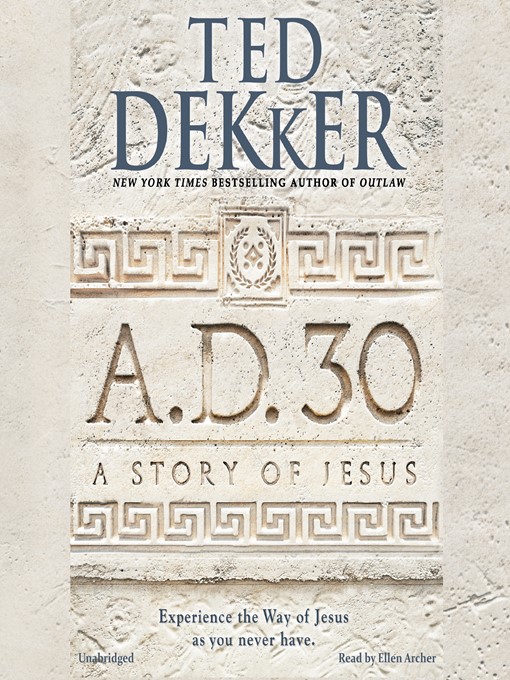 Title details for A.D. 30 by Ted Dekker - Wait list